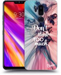 Picasee Husă transparentă din silicon pentru LG G7 ThinQ - Don't think TOO much