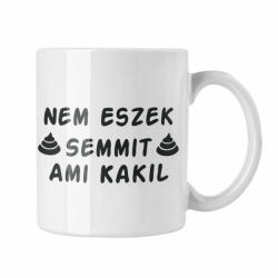 Nem eszek semmit, ami kakil - Fehér Bögre (332568)