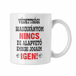 Védettségi igazolványom nincs de. . . - Fehér Bögre (214961)