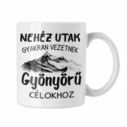  Nehéz utak, gyönyörű célok - Fehér Bögre (638274)