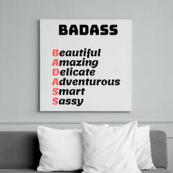 printfashion BADASS - Beautiful Amazing Delicate Adventurous Smart Sassy - Vászonkép - Fehér (6631340)