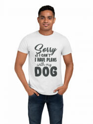 Sorry I can't, I have plans with my dog - Férfi Póló (368702)