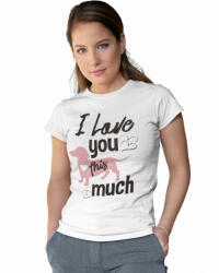  I love you this much - Női Póló (850015)