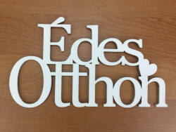  Fa - "Édes Otthon" felirat koszorúra fehér 11, 5x20cm