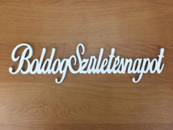  Fa - Boldog születésnapot felirat fehér 21cm