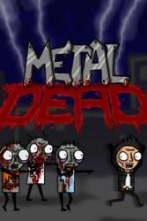 Walk Thru Walls Studios Metal Dead (PC)