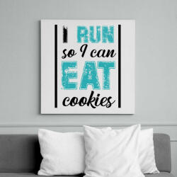 printfashion I run so I can eat cookies - Vászonkép - Fehér (7357756)