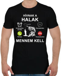 printfashion Hívnak a halak mennem kell - Férfi póló - Fekete (7456556)