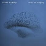 Warner Music Matteo Myderwyk - Notes Of Longing