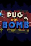 PixelMegaGamesCorp Pug with Bomb (PC)
