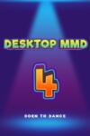 DesktopMMD Team DesktopMMD4: Born to Dance (PC - Steam elektronikus játék licensz)