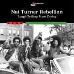 Bertus Hungary Kft Nat Turner Rebellion - Laugh To Keep From Crying (CD) (3D0337)