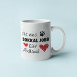  Az élet sokkal jobb egy akitával bögre (az_elet_sokkal_jobb_egy_akitaval_bogre)