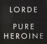 Universal Records Lorde - Pure Heroine