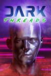 Cream Digital Dark Threads VR (PC)