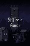 Something Isnt Right Still be a Human (PC)