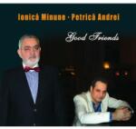 Soft Records Petrica Andrei / Ionica Minune - Good Friends