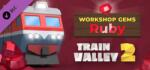 META Publishing Train Valley 2 Workshop Gems Ruby DLC (PC)