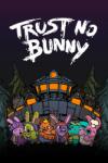 Friendly Pixel Trust No Bunny (PC)