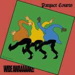 Rough Trade Parquet Courts - Wide Awake! (Limited Deluxe Edition) (Vinyl LP (nagylemez))