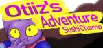 BXTT studio Otiiz's Adventure Sushi Champ (PC)