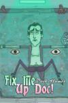 Cristian Manolachi Fix Me Up Doc! Dark Humor (PC)