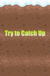 catchdevelop Try to Catch Up (PC)