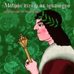 MG Records Zrt Olasz Etelka - Mátyás király az igazságos - Népmesék és mondák (CD)