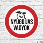 Neves Ajándék Sebességkorlátozó tábla 40 cm - Nyugdíjas vagyok tábla (ST010)