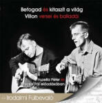Kossuth/Mojzer Kiadó Befogad és kitaszít a világ - Villon versei és balladái - Hangoskönyv - kepregenymarket