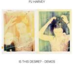 UNIVERSAL Pj Harvey - Is This Desire? Demos (0898530)