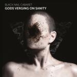 BERTUS Black Nail Cabaret - Gods Verging On Sanity (1lp, 180g) (y90941)