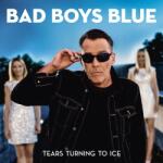  Bad Boys Blue - Tears Turning To Ice (1cd) (4056813219500)