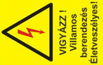 GAZDAFI Vigyázz! Villamos berendezés Életveszélyes! " öntapadó felirat, sárga, 95x60mm