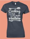 Chefs. hu Cooking is LOVE - női póló (00127)
