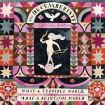 Bertus Hungary Kft The Decemberists - What A Terrible World, Beautiful World (CD) (Q11501)