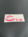  Vágot Matrica Autóra - Név éva 13x3 Cm Pink (dp)