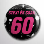 Partikellékek Szexi és csak 60 kitűző rózsaszín