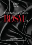 Motivation Kiadó Beszélgetések a valódi BDSM-ről - Ismét tabumentesen a nem szokványos szexualitásról (BK24-203018)