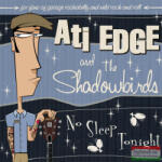 GrundRecords Ati EDGE and the Shadowbirds - No Sleep Tonight CD