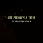 The Pineapple Thief - Soord Sessions Volume 4 (LP) (0802644809212)