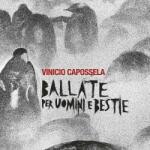 Vinicio Capossela - Ballate Per Uomini E Bestie (CD) (8051040729996)
