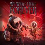Total Mayhem Games We Were Here Forever (PC)