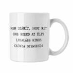  Legalább nincs csúnya gyereked - Bögre (778976)