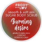 Body with Love Scrub de zahăr pentru corp - Body with Love Burning Desire Sugar Body Scrub 150 g