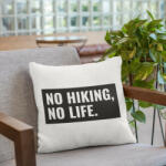  No Hiking No LIfe Párna