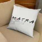  Mátra Friends Párna