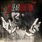 My Dear Addiction Kill The Silence
