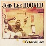 Hooker, John Lee I'm Going Home - facethemusic - 7 590 Ft