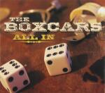 Boxcars ALL IN